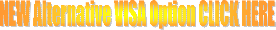 NEW Alternative VISA Option CLICK HERE 